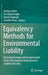 Equivalency Methods for Environmental Liability: Assessing Damage and Compensation Under the European Environmental Liability Directive by Joshua Lipton