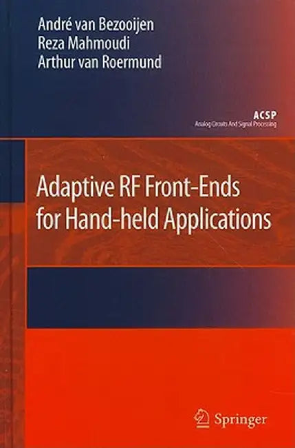 Adaptive RF Front-Ends for Hand-Held Applications by Andre Van Bezooijen