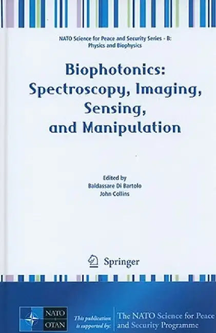 Biophotonics: Spectroscopy, Imaging, Sensing, and Manipulation by Baldassare Di Bartolo