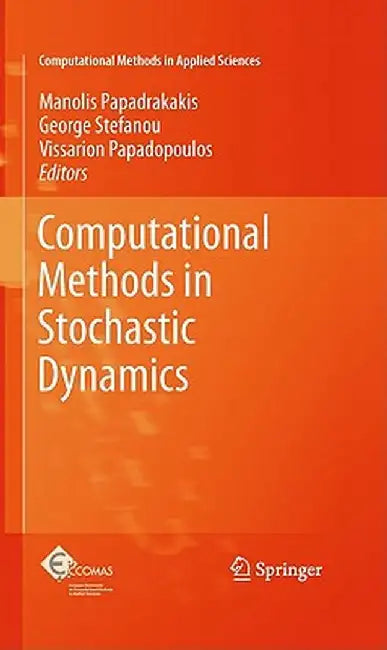 Computational Methods in Stochastic Dynamics by Manolis Papadrakakis