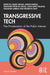 Transgressive Tech: The Privatization of the Public Interest by Linnet Taylor, Aaron Martin, Siddharth Peter de Souza