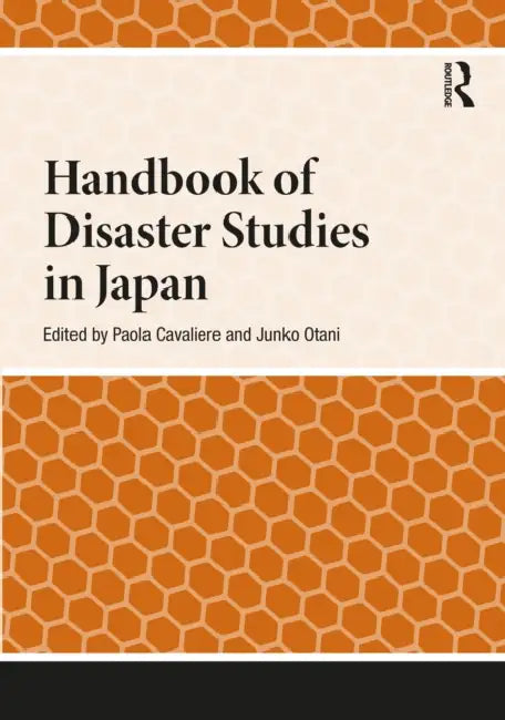 Handbook of Disaster Studies in Japan by Paola Cavaliere, Junko Otani