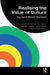Realising the Value of Culture: The Value-Based Approach by Lyudmila Petrova, Arjo Klamer, Christian Handke