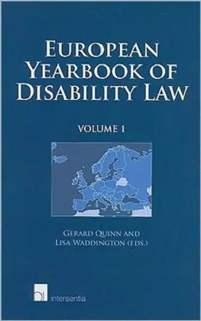 European Yearbook of Disability Law, Volume 1 by Gerard Quinn, Lisa Waddington