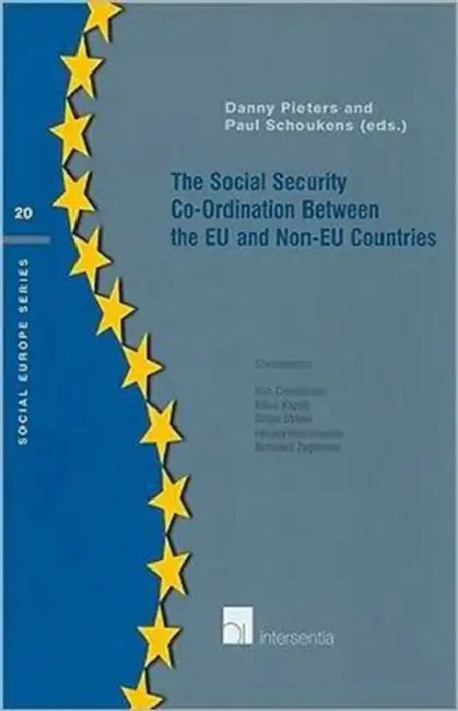 The Social Security Co-Ordination Between the EU and Non-EU Countries by Danny Pieters, Paul Schoukens