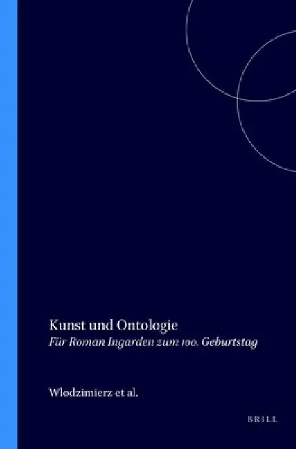 Kunst und Ontologie by Wlodzimierz Galewicz, Elisabeth Ströker, Wladyslaw Strozewski