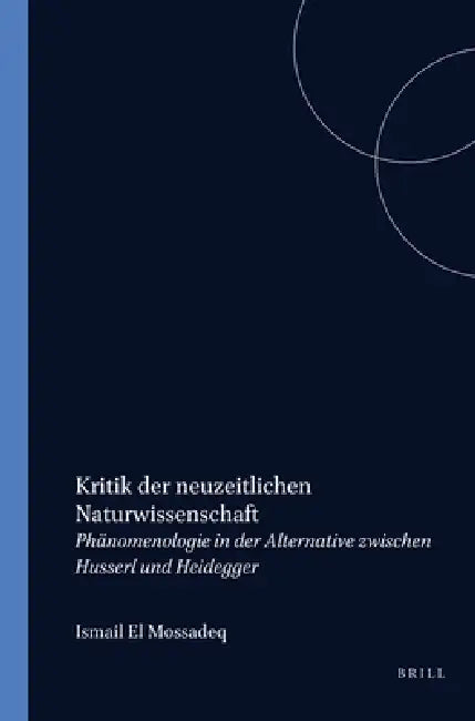 Kritik der neuzeitlichen Naturwissenschaft by Ismail El Mossadeq