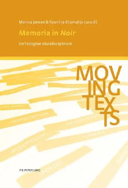 Memoria in «Noir»: Un'indagine pluridisciplinare by Monica Jansen