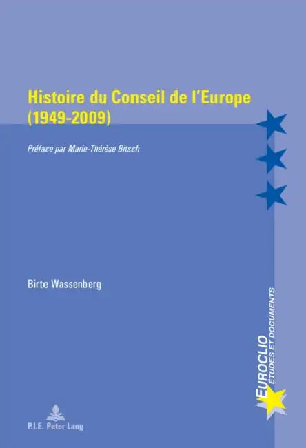 Histoire Du Conseil de l'Europe (1949-2009): Préface Par Marie-Thérèse Bitsch by Eric Bussière, Michel Dumoulin, Antonio Varsori