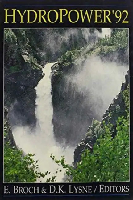 Hydropower: Proceedings of the Second International Conference on Hydropower: Lillehammer, Norway, 16-18 June 1992 by E. Broch