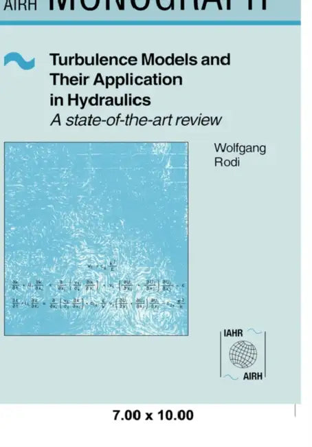 Turbulence Models And Their Application In Hydraulics by Wolfgang Rodi