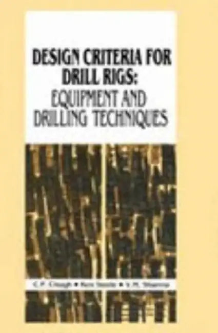 Design Criteria for Drill Rigs by C.P. Chugh