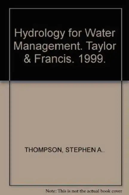Hydrology for Water Management by Stephen A. Thompson