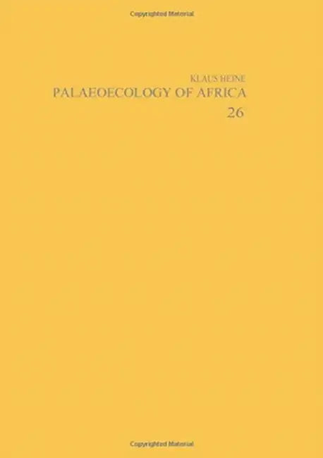 Palaeoecology of Africa and the Surrounding Islands by Heine Klaus