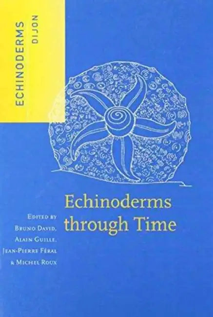 Echinoderms Through Time by David Bruno