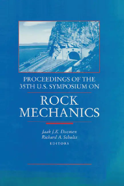 Rock Mechanics: Proceedings of the 35th Us Symposium on Rock Mechanics by Jaak J. K. Daemen