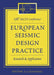 European Seismic Design Practice - Research and Application by A. S. Elnashai