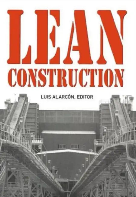 Lean Construction by Luis Alarcon