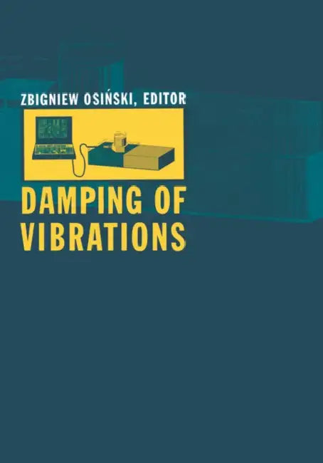 Damping of Vibrations by Z. Osinski