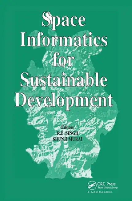 Space Informatics for Sustainable Development by S. Murai