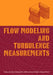 Flow Modeling and Turbulence Measurements by Ching-Jen Chen