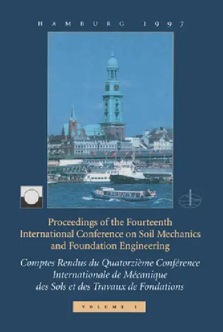 Xivth International Conference On Soil Mechanics And Foundation Engineering,: Proceedings / Comptes-Rendus / Sitzungsberichte, Hamburg, 6 - 1 by Issmfe Society
