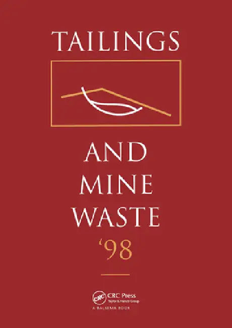 Tailings and Mine Waste 1998 by Colorado State University