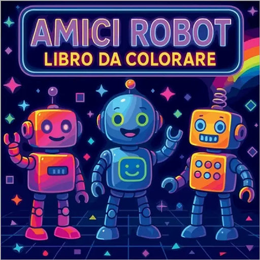 Amici Robot - Libro da Colorare by Martin, Chris