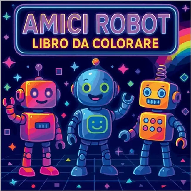 Amici Robot - Libro da Colorare by Martin, Chris