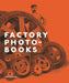Factory Photo-Books by Bart Sorgedrager