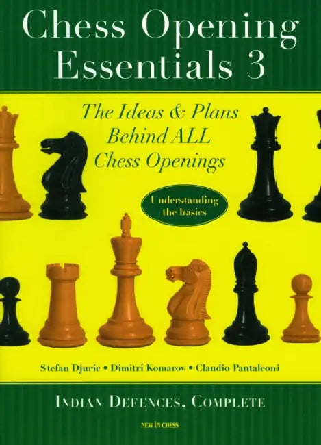 Chess Opening Essentials by Stefan Djuric, Dimitri Komarov, Claudio Pantaleoni