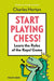 Start Playing Chess!: Learn the Rules of the Royal Game by Hertan, Charles