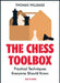 The Chess Toolbox: Practical Techniques Everyone Should Know by Thomas Willemze