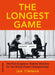 The Longest Game: The Five Kasparovkarpov Matches for the World Chess Championship by Jan Timman