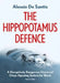 The Hippopotamus Defence: A Deceptively Dangerous Universal Chess Opening System for Black by Alessio de Santis