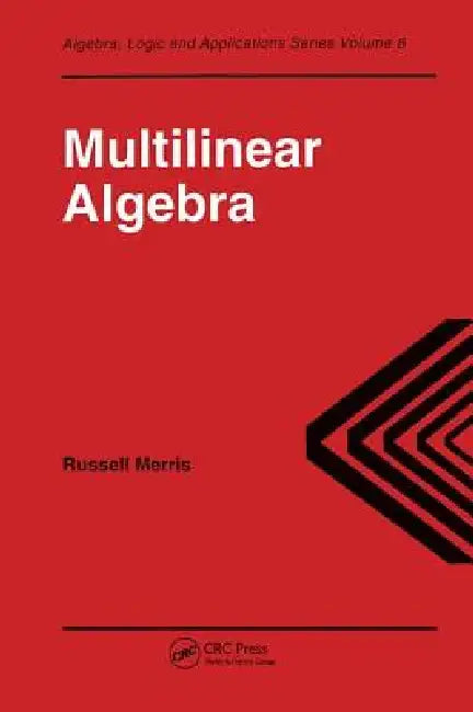 Multilinear Algebra by Russell Merris
