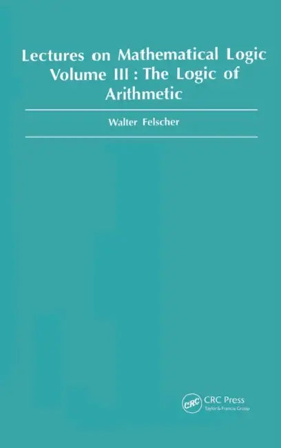 Logic of Arithmetic by Walter Felscher