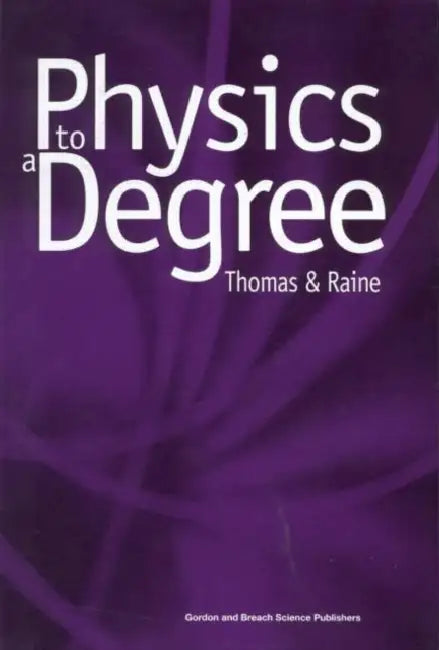 Physics to a Degree by E.G.Thomas