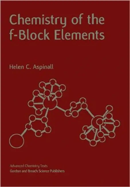 Chemistry of the F-Block Elements by Helen C. Aspinall