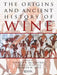 The Origins and Ancient History of Wine by Patrick E. McGovern