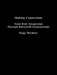 Making Connections: Total Body Integration Through Bartenieff Fundamentals by Peggy Hackney