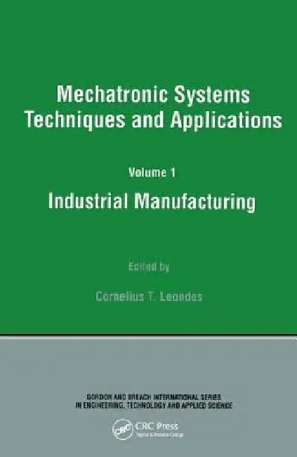 Industrial Manufacturing by Cornelius T. Leondes