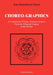 Choreographics: A Comparison of Dance Notation Systems from the Fifteenth Century to the Present by Ann Hutchinson Guest