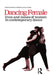 Dancing Female by Sharon E. Friedler