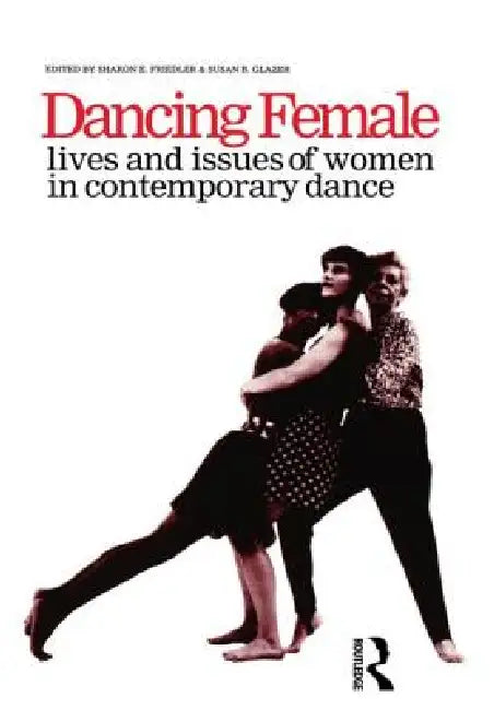 Dancing Female by Sharon E. Friedler