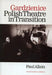 Gardzienice: Polish Theatre in Transition by Paul Allain