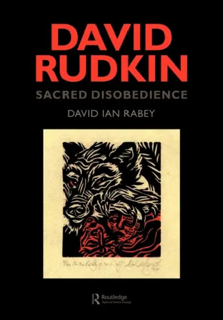 David Rudkin: Sacred Disobedience: An Expository Study of His Drama 1959-1994 by David Ian Rabey, David I. Rabey