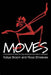 Moves: A Sourcebook of Ideas for Body Awareness and Creative Movement by Katya Bloom