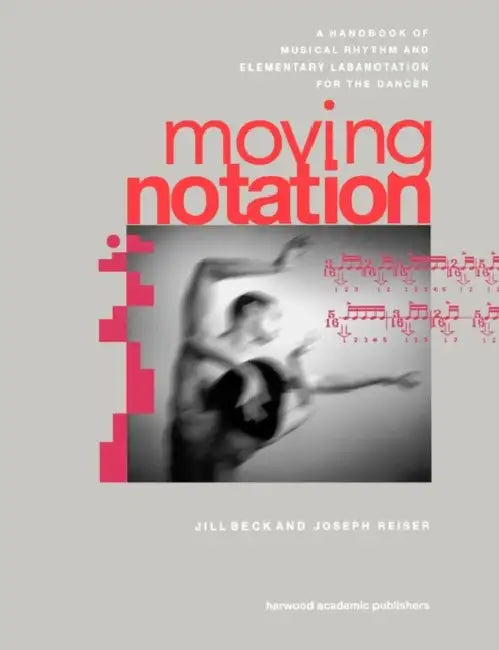 Moving Notation by Jill Beck, Joseph Reiser
