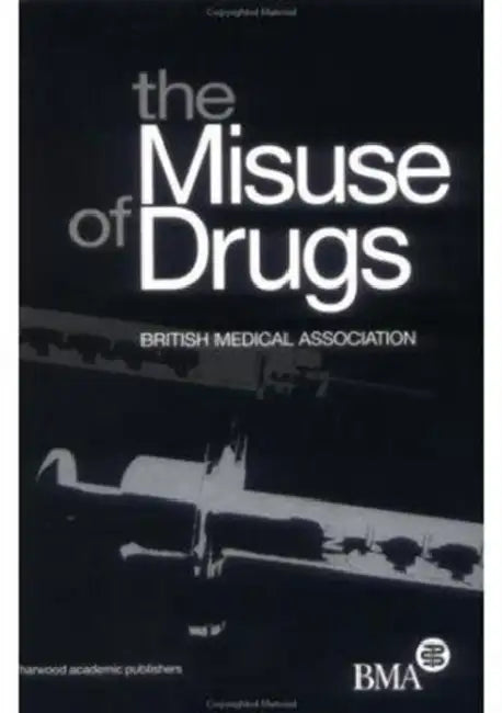 Misuse of Drugs by British Medical Association